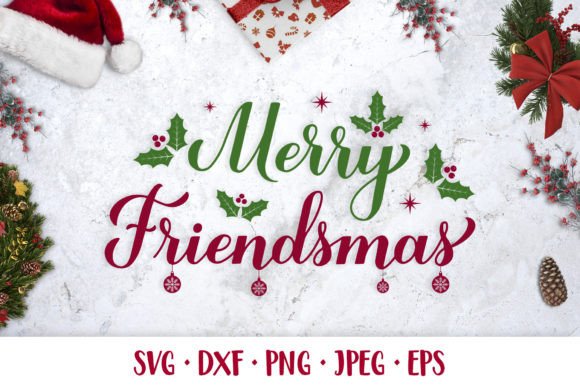 Merry Friendsmas SVG. Christmas Quote & Illustrations